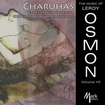 Tennessee Tech University Contemporary Chamber Ensemble: The Music Of Leroy Osmon Vol. VII