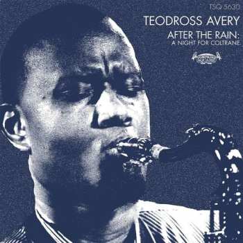 Album Teodross Avery: After The Rain: A Night For Coltrane