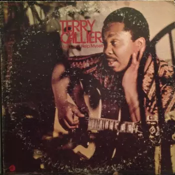 Terry Callier: I Just Can't Help Myself
