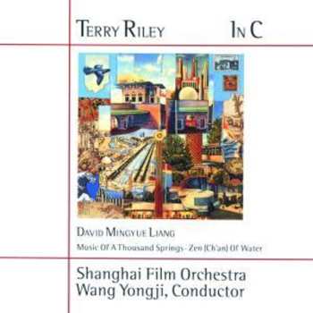 Album Terry Riley: In C · Music Of A Thousand Springs · Zen (Ch'an) Of Water