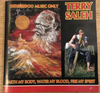 Terry Saleh: Earth My Body, Water My Blood, Fire My Spirit