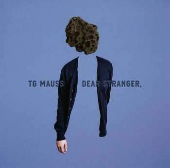 CD TG Mauss: Dear Stranger, 