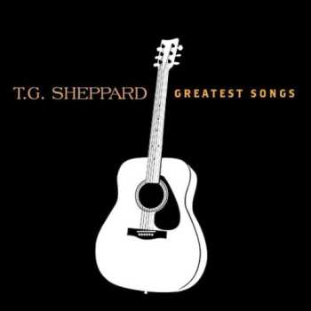 Album T.G. Sheppard: Greatest Songs