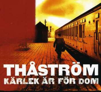 Album Thåström: Kärlek Är För Dom