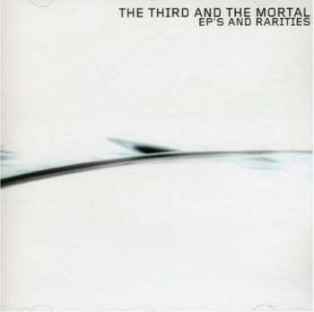 CD The 3rd And The Mortal: EP's And Rarities