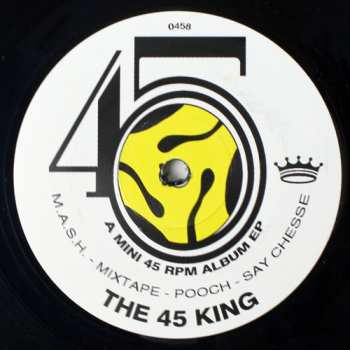 Album The 45 King: M.A.S.H. / Mixtape / Pooch / Say Cheese