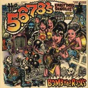 Album The 5.6.7.8's: Bomb The Rocks: Early Days Singles 1989 - 1996