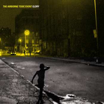 LP The Airborne Toxic Event: Glory CLR | LTD