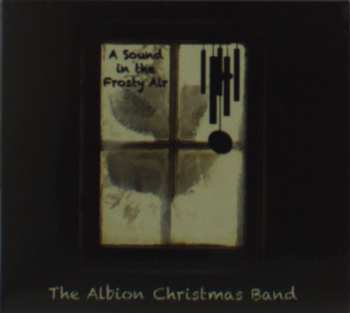 Album The Albion Christmas Band: A Sound In The Frosty Air