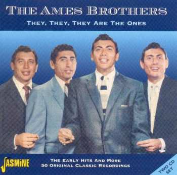 2CD The Ames Brothers: They, They, They Are The Ones