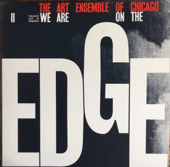 4LP/Box Set The Art Ensemble Of Chicago: We Are On The Edge (A 50th Anniversary Celebration)