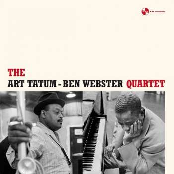 LP The Art Tatum - Ben Webster Quartet: The Art Tatum • Ben Webster Quartet