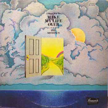 LP The Artistics: (I Want You To) Make My Life Over