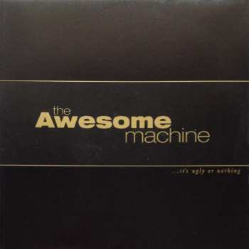 Album The Awesome Machine: It's Ugly or Nothing: Beneath the Desert Floor