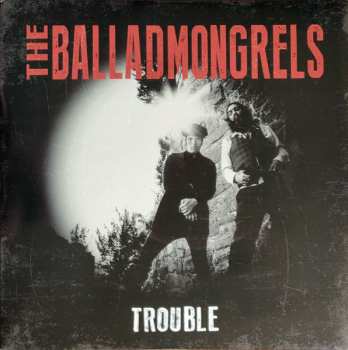 LP The Balladmongrels: Trouble