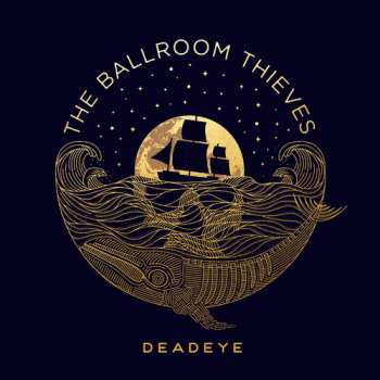 2LP The Ballroom Thieves: Deadeye