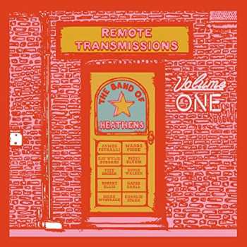 Album The Band Of Heathens: Remote Transmissions Vol