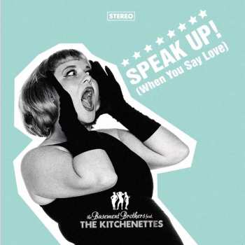 Album The Kitchenettes: Speak Up! (When You Say Love)