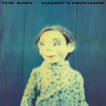 Album The Bats: Daddy's Highway