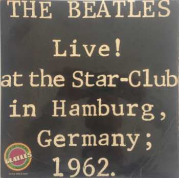 2LP The Beatles: Live! At The Star-Club In Hamburg, Germany; 1962