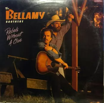Bellamy Brothers: Rebels Without A Clue