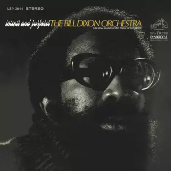 The Bill Dixon Orchestra: Intents And Purposes