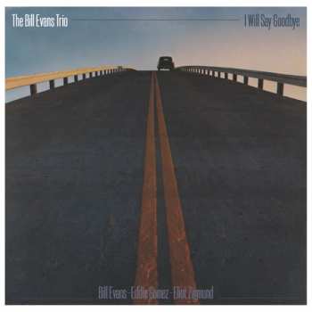 CD The Bill Evans Trio: I Will Say Goodbye