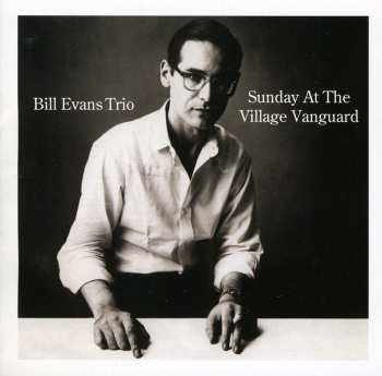 CD The Bill Evans Trio: Sunday At The Village Vanguard