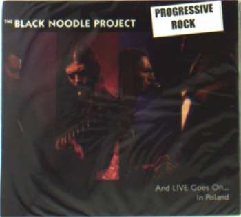 Album The Black Noodle Project: And Live Goes On... In Poland