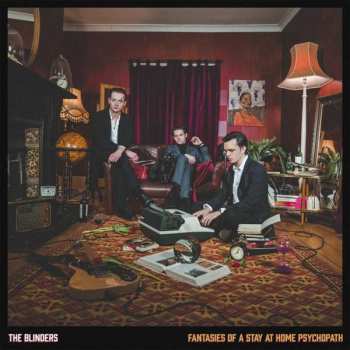 LP The Blinders: Fantasies Of A Stay At Home Psychopath