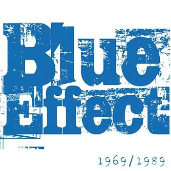 The Blue Effect: 1969 - 1989