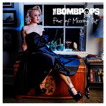 LP The Bombpops: Fear Of Missing Out