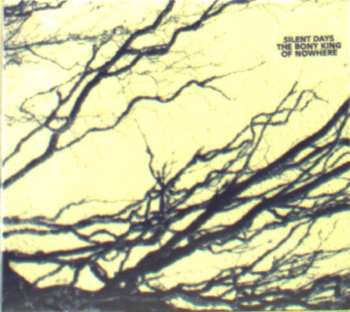 Album The Bony King Of Nowhere: Silent Days