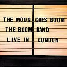 The Boom Band: The Moon Goes Boom - Live In London