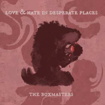 LP The Boxmasters: Love & Hate In Despera