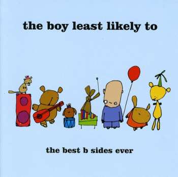 Album The Boy Least Likely To: The Best B Sides Ever