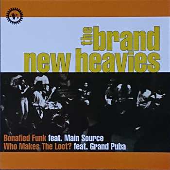 SP The Brand New Heavies: Bonafied Funk / Who Make's The Loot?