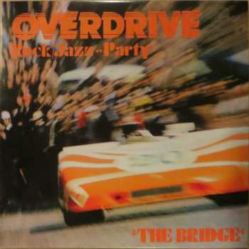 LP The Bridge: Overdrive - Rock/Jazz-Party