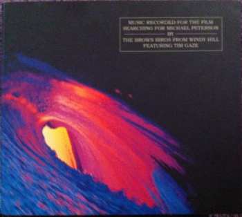 Album The Brown Birds From Windy Hill: Music Recorded For The Film Searching For Michael Peterson