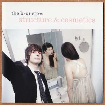 Album The Brunettes: Structure & Cosmetics