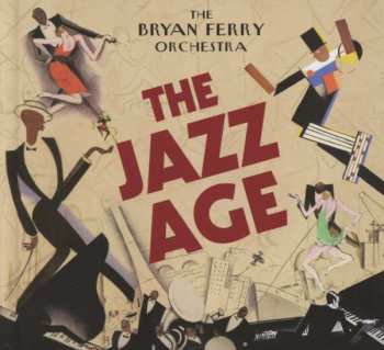 CD The Bryan Ferry Orchestra: The Jazz Age