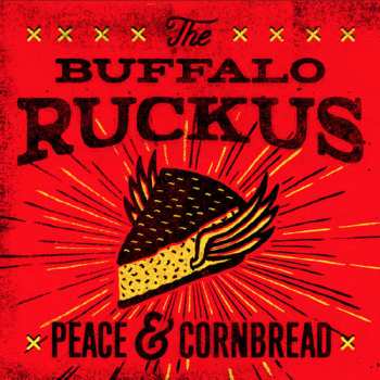 CD The Buffalo Ruckus: Peace & Cornbread