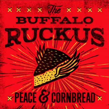 The Buffalo Ruckus: Peace & Cornbread