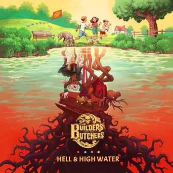 Album The Builders And The Butchers: Hell & High Water
