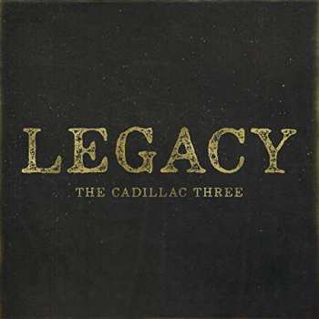 CD The Cadillac Three: Legacy