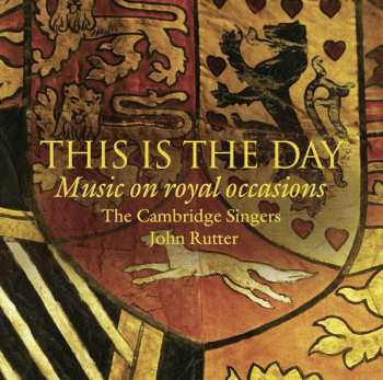 CD John Rutter: This Is The Day - Music On Royal Occasions