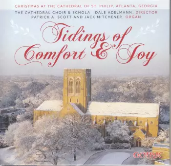 The Choir Of The Cathedral Of Saint Philip, Atlanta: Tidings Of Comfort & Joy
