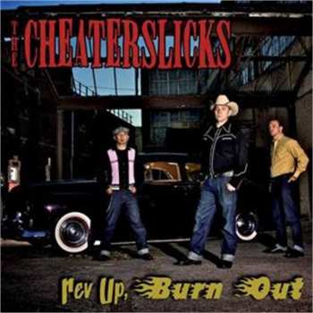 CD The Cheaterslicks: Rev Up, Burn Out