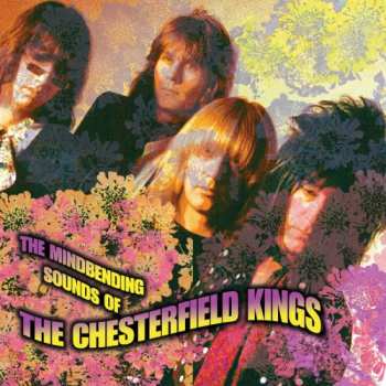 Album The Chesterfield Kings: The Mindbending Sounds Of... The Chesterfield Kings
