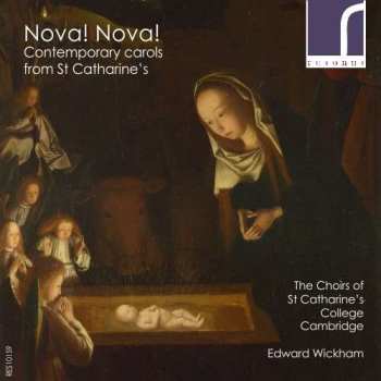 CD The Choir Of St. Catharine's College, Cambridge: Nova! Nova! (Contemporary Carols From St Catharine's)
